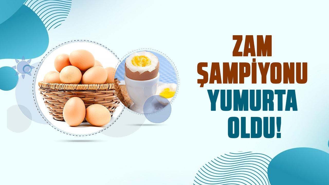 Eylül ayının zam şampiyonu yumurta oldu!