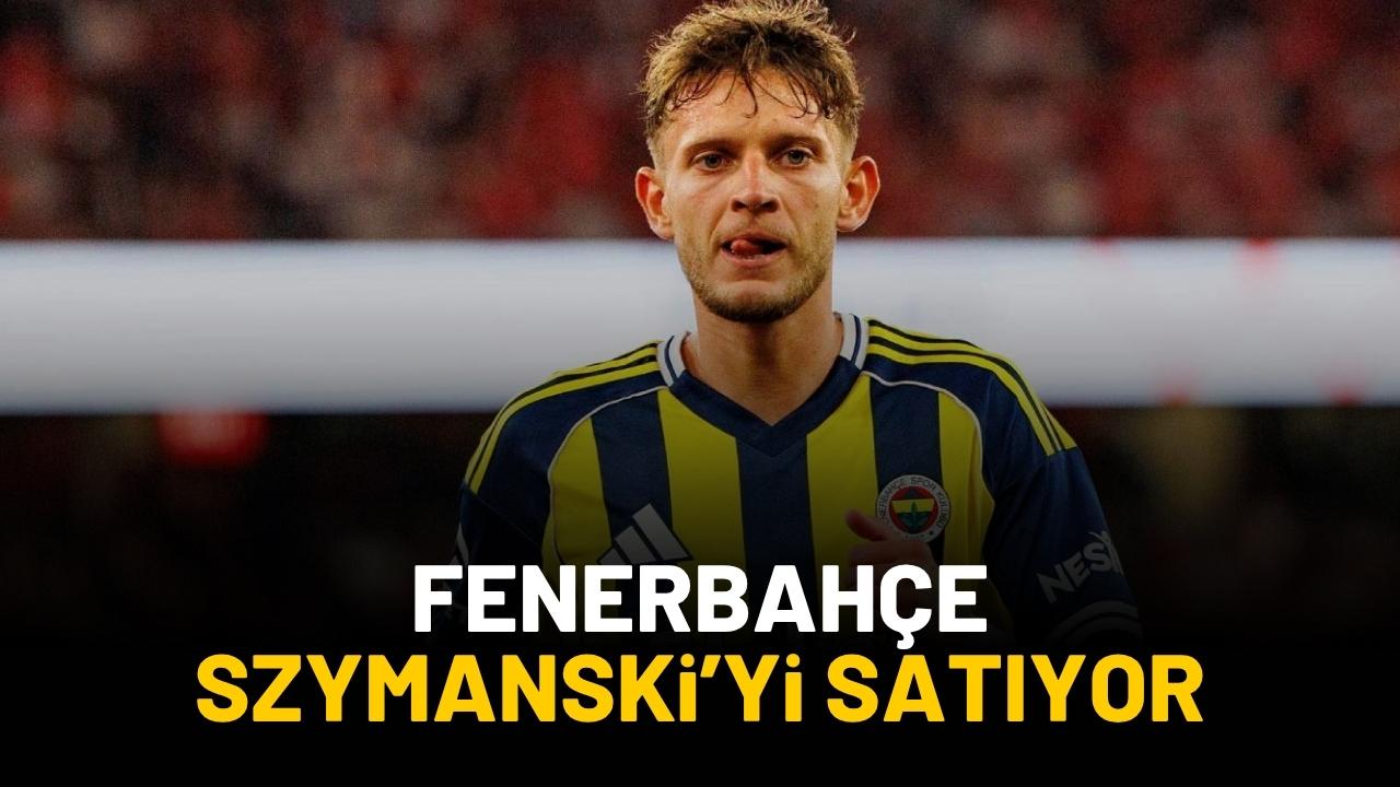 Fenerbahçe Szymanski'yi satma kararı aldı