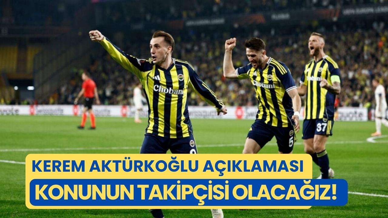 Galatasaray Başkanı Özbek'ten Kerem Aktürkoğlu açıklaması