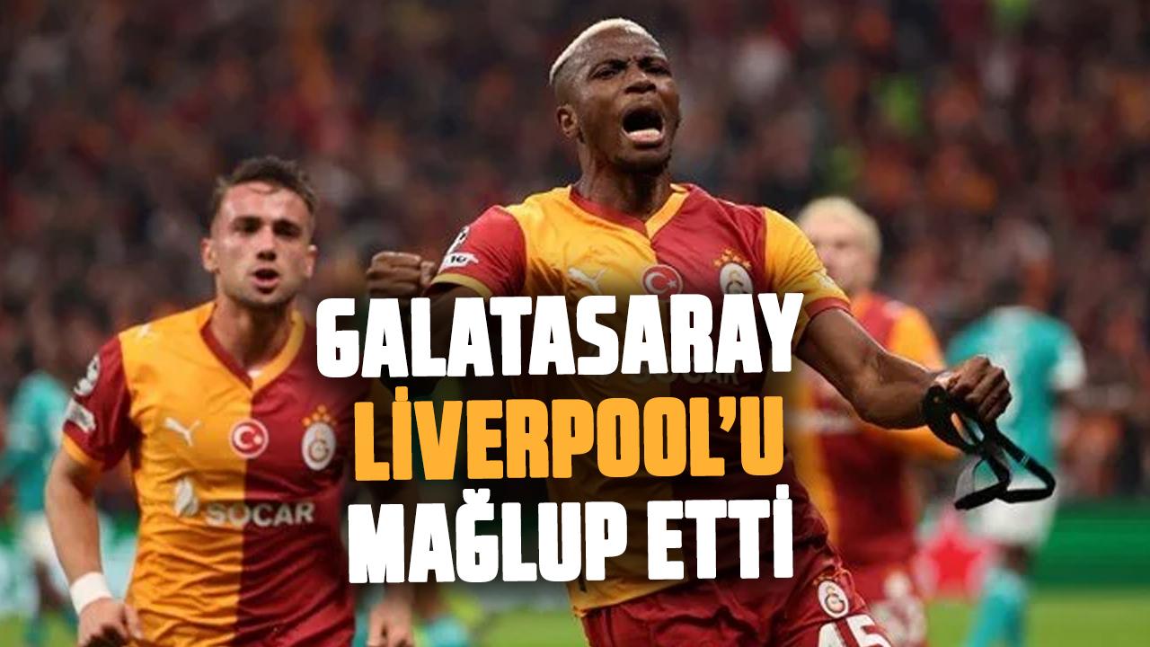 Galatasaray, Liverpool'u mağlup etti