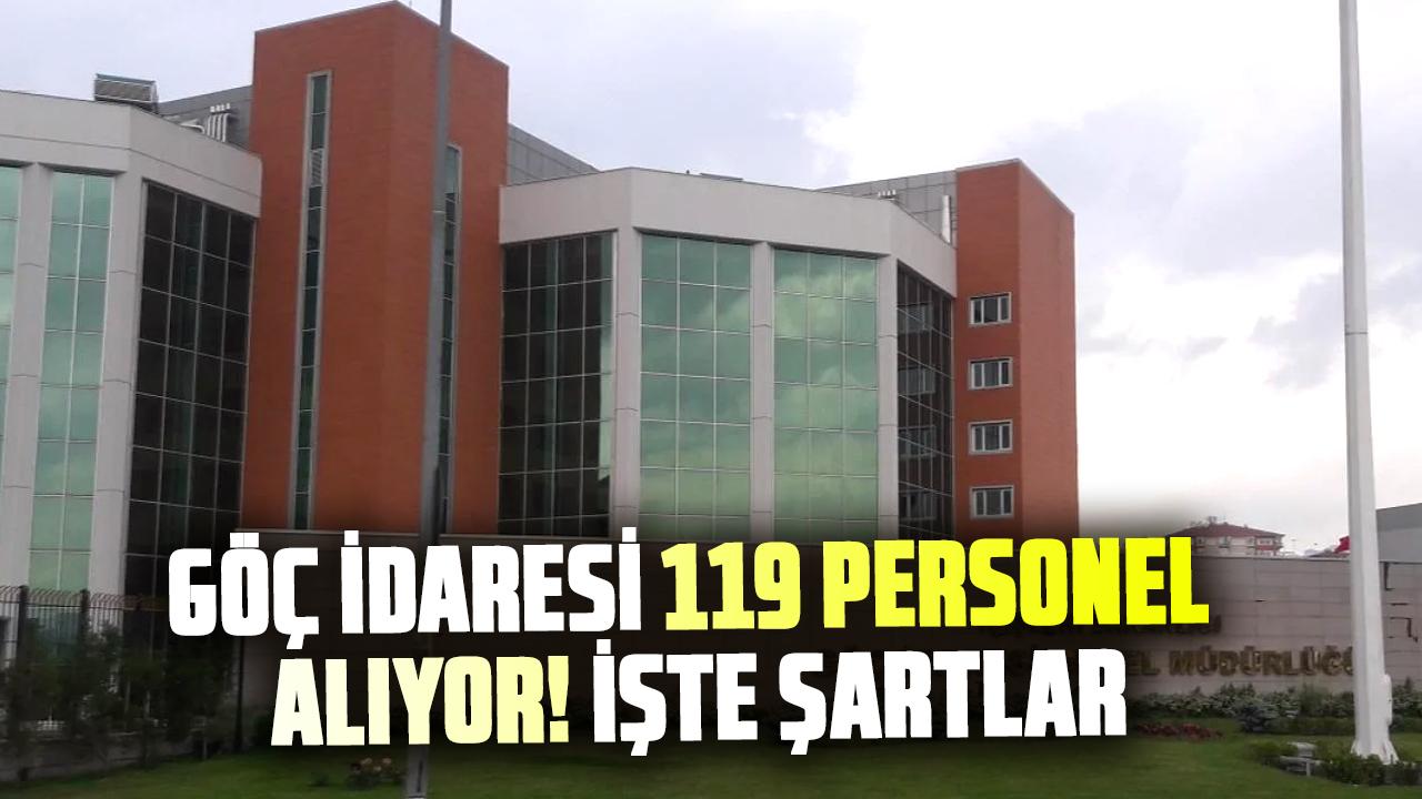 Göç İdaresi 119 personel alıyor! İşte şartlar