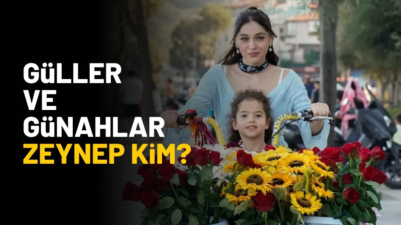 Güller ve Günahlar Zeynep kim?