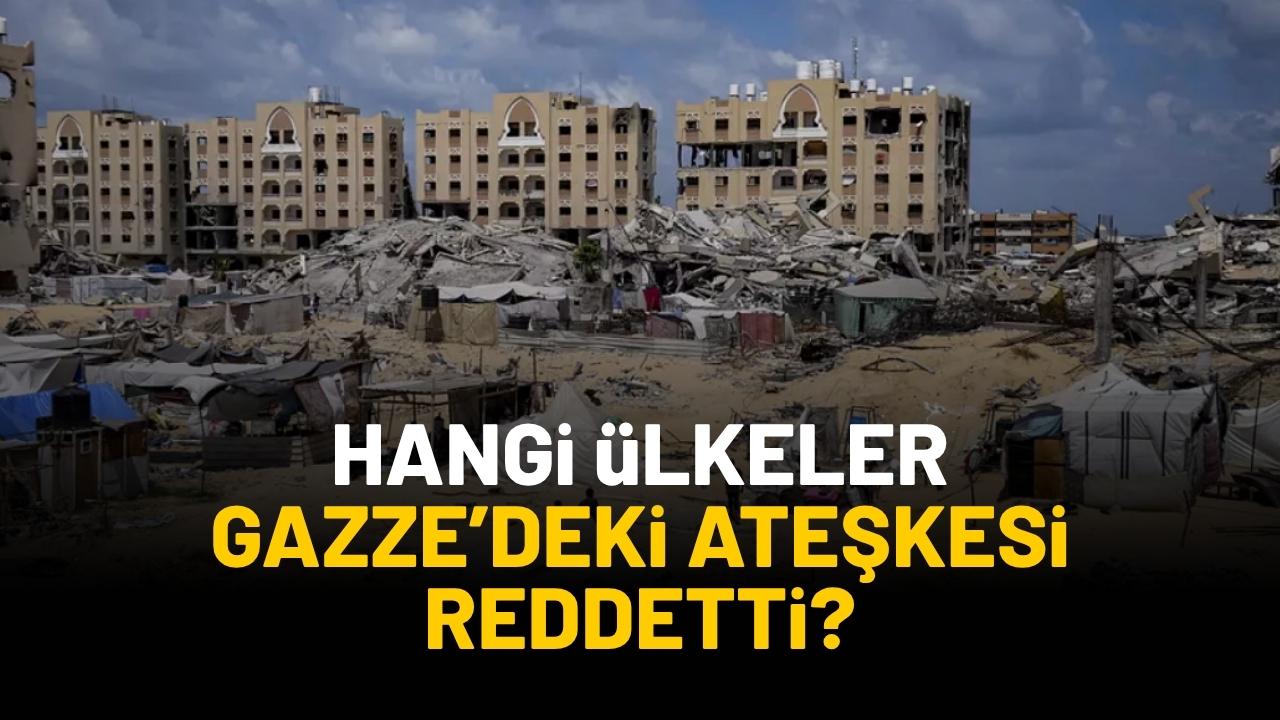 Hangi ülkeler Gazze'deki ateşkese destek vermiyor?