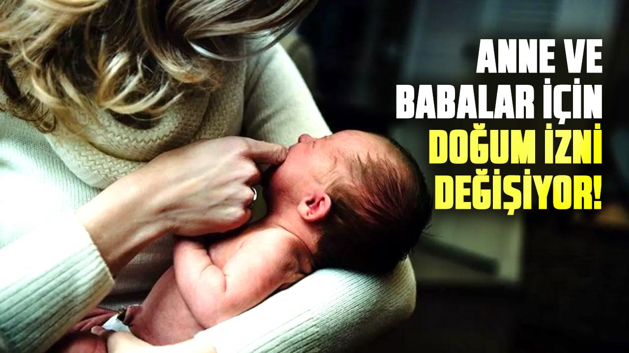 Hükümet düğmeye bastı: Anne ve babalar için doğum izni süresi artıyor!