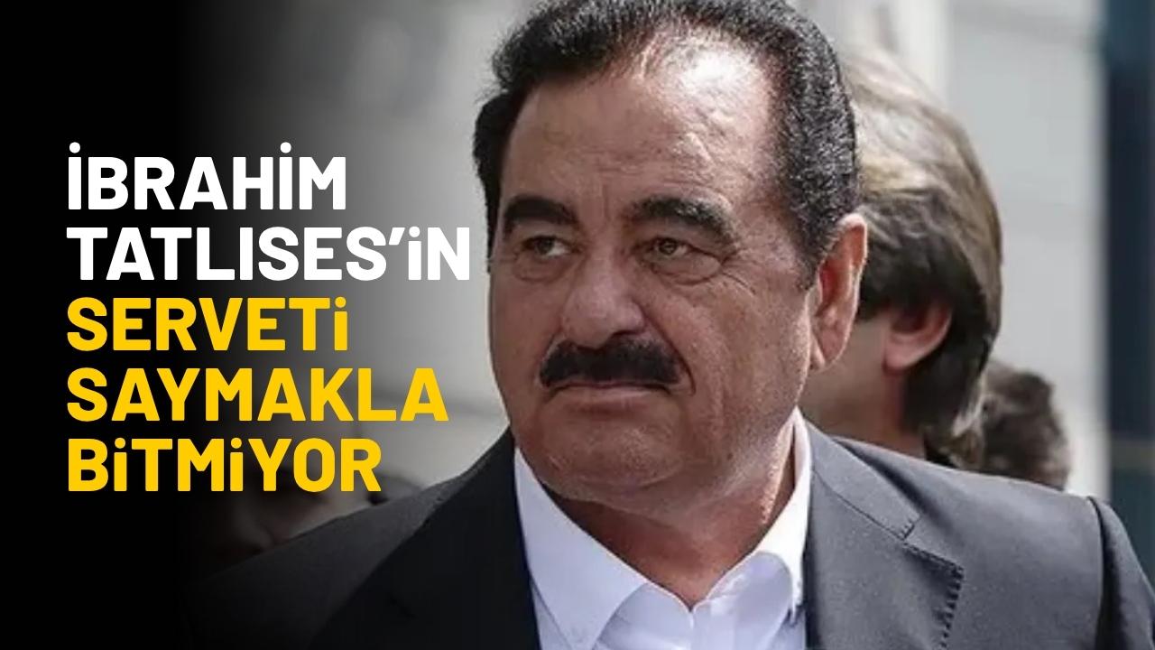 İbrahim Tatlıses'in çok konuşulan serveti saymakla bitmiyor