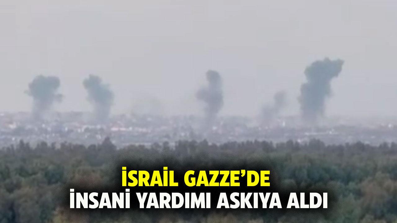İsrail durmuyor! Gazze'ye insani yardım girişini askıya alındı