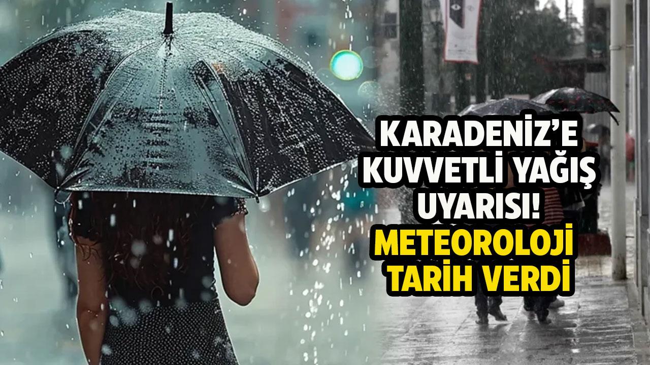 Karadeniz'de hangi illerde kuvvetli yağış etkili olacak?