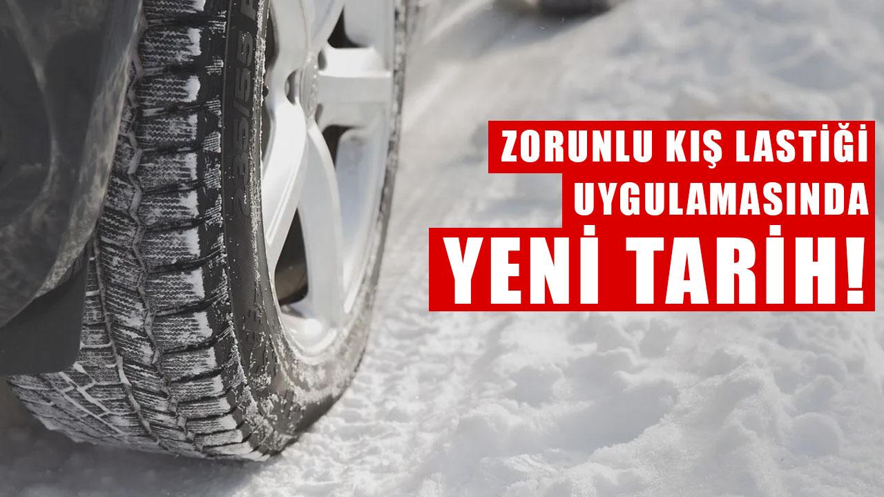 Kış lastiği uygulamasında düzenlenen yeni tarih!