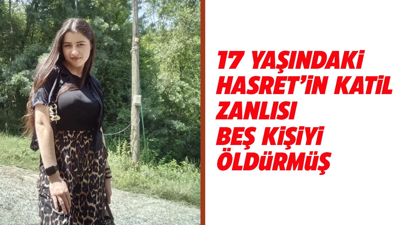 Kuyuda cesedi bulunmuştu! Hasret'in cinayet şüphelisi 5 kişiyi öldürmüş