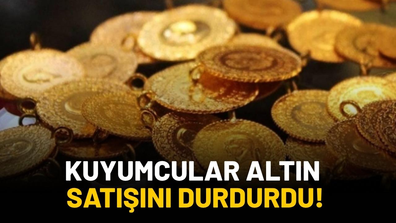 Kuyumcular altın satışını durdurdu