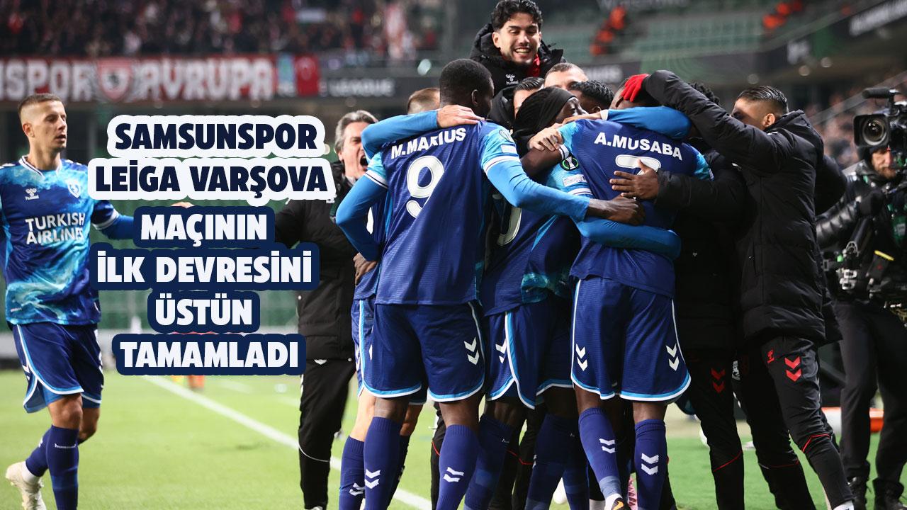 Leiga Varşova 0 - 1 Samsunspor: İlk yarı sonucu