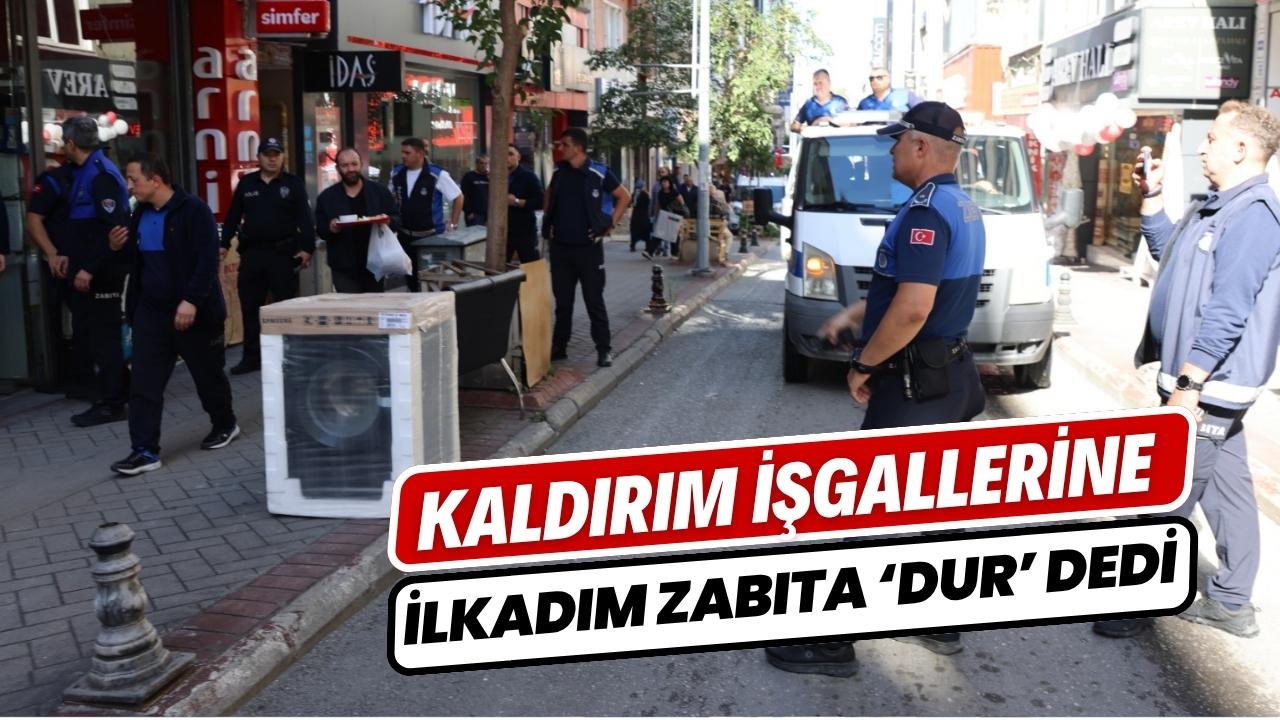 lkadım’da kaldırım işgaline geçit yok