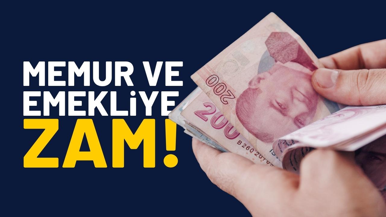 Memur ve emekliye zam!