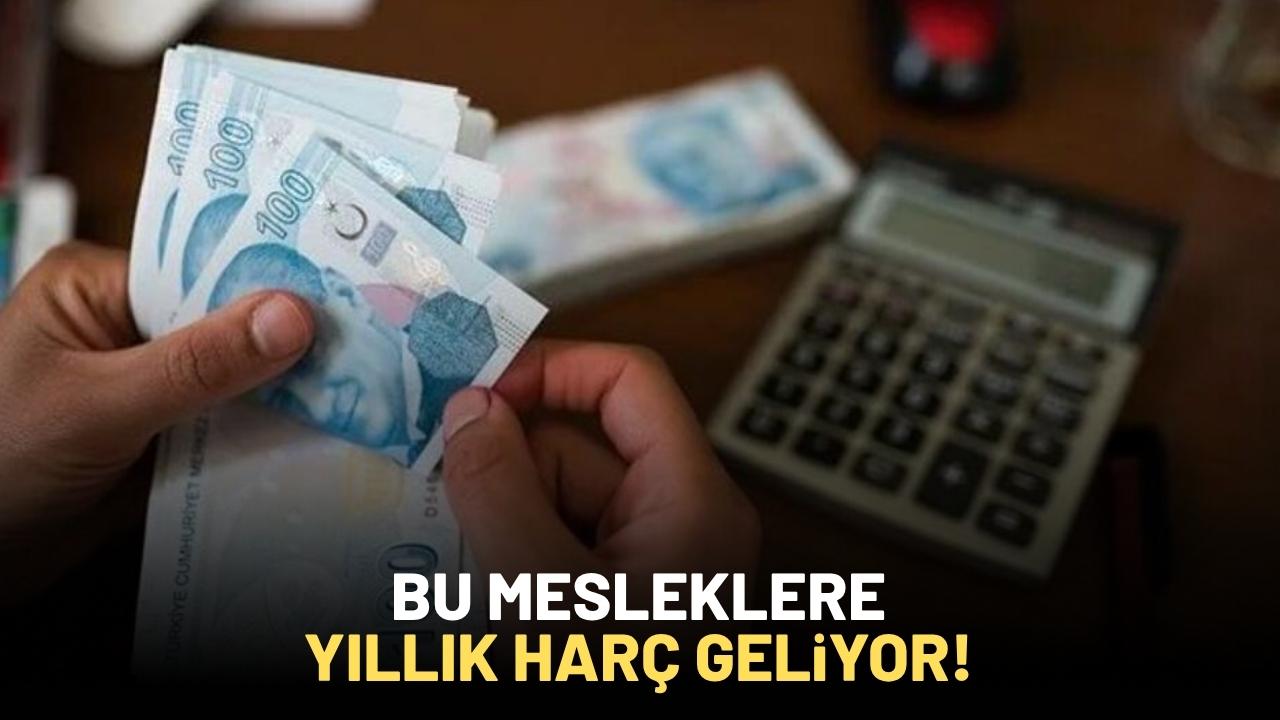 Mesleklere yıllık harç geliyor!