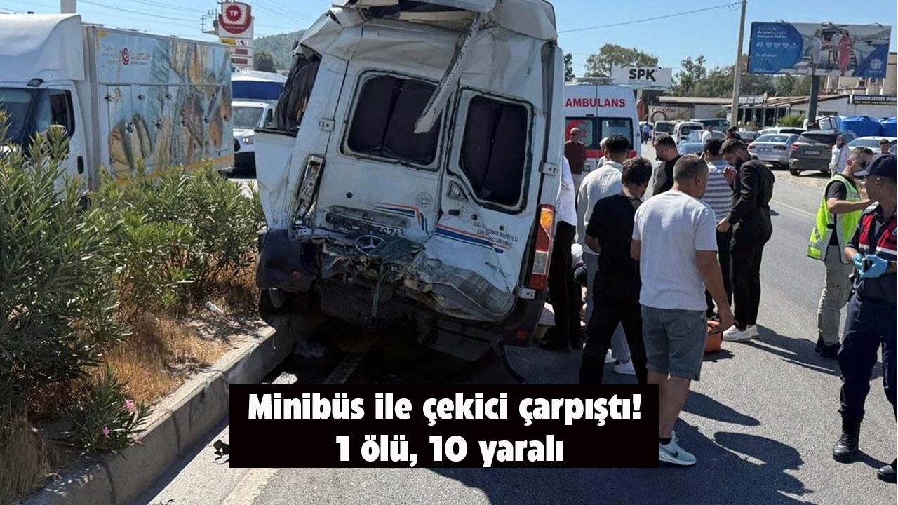 Minibüs ile çekici çarpıştı! 1 ölü, 10 yaralı