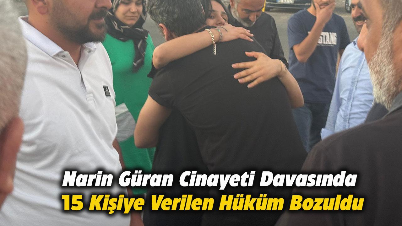 Narin Güran cinayeti davasında 15 kişiye verilen hüküm bozuldu
