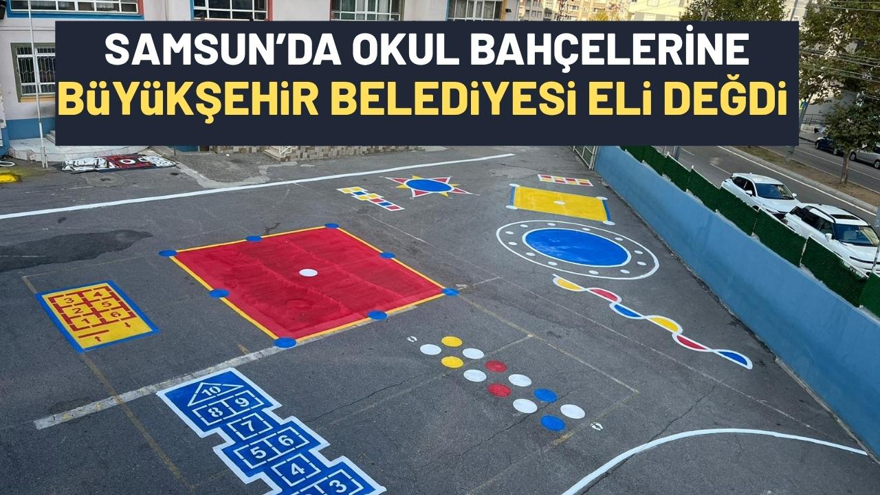 Okul bahçeleri Samsun Büyükşehir Belediyesi ile güzelleşiyor