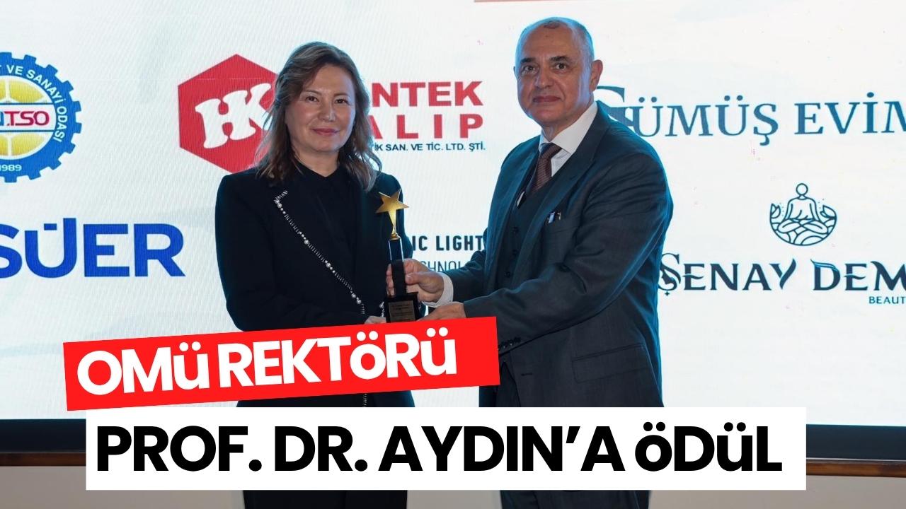 OMÜ Rektörü Prof. Dr. Fatma Aydın’a 'Yılın Üstün Başarı Ödülü'