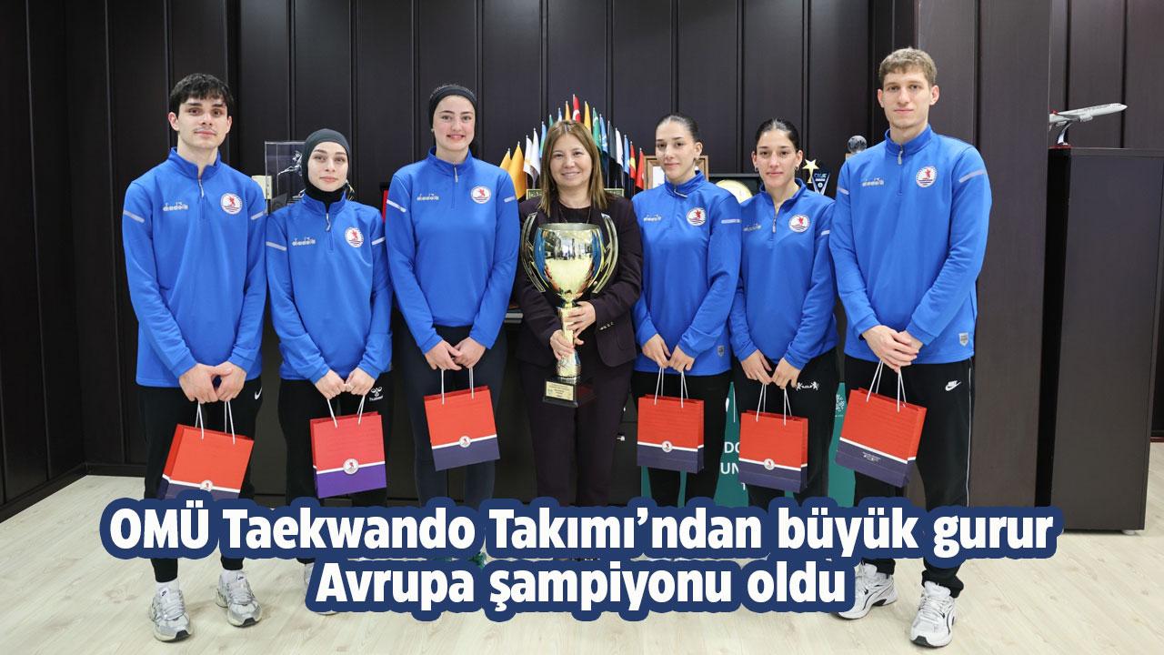 OMÜ Taekwando Takımı'ndan büyük gurur! Avrupa şampiyonu oldu