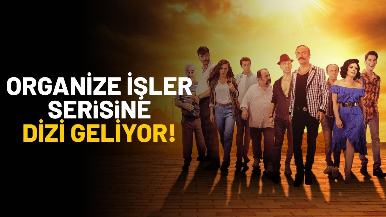 Organize İşler serisine dizi geliyor! ‘Organize İşler: Karun Hazinesi’