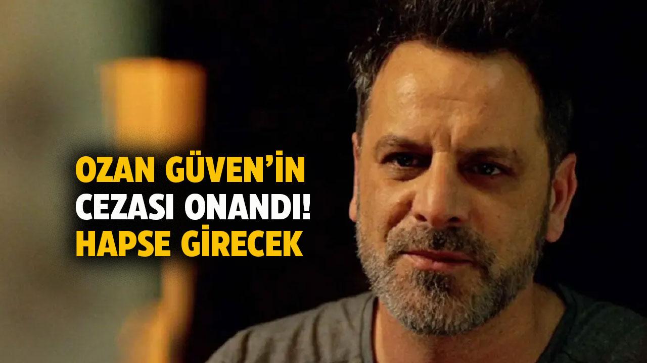 Ozan Güven cezaevine girecek