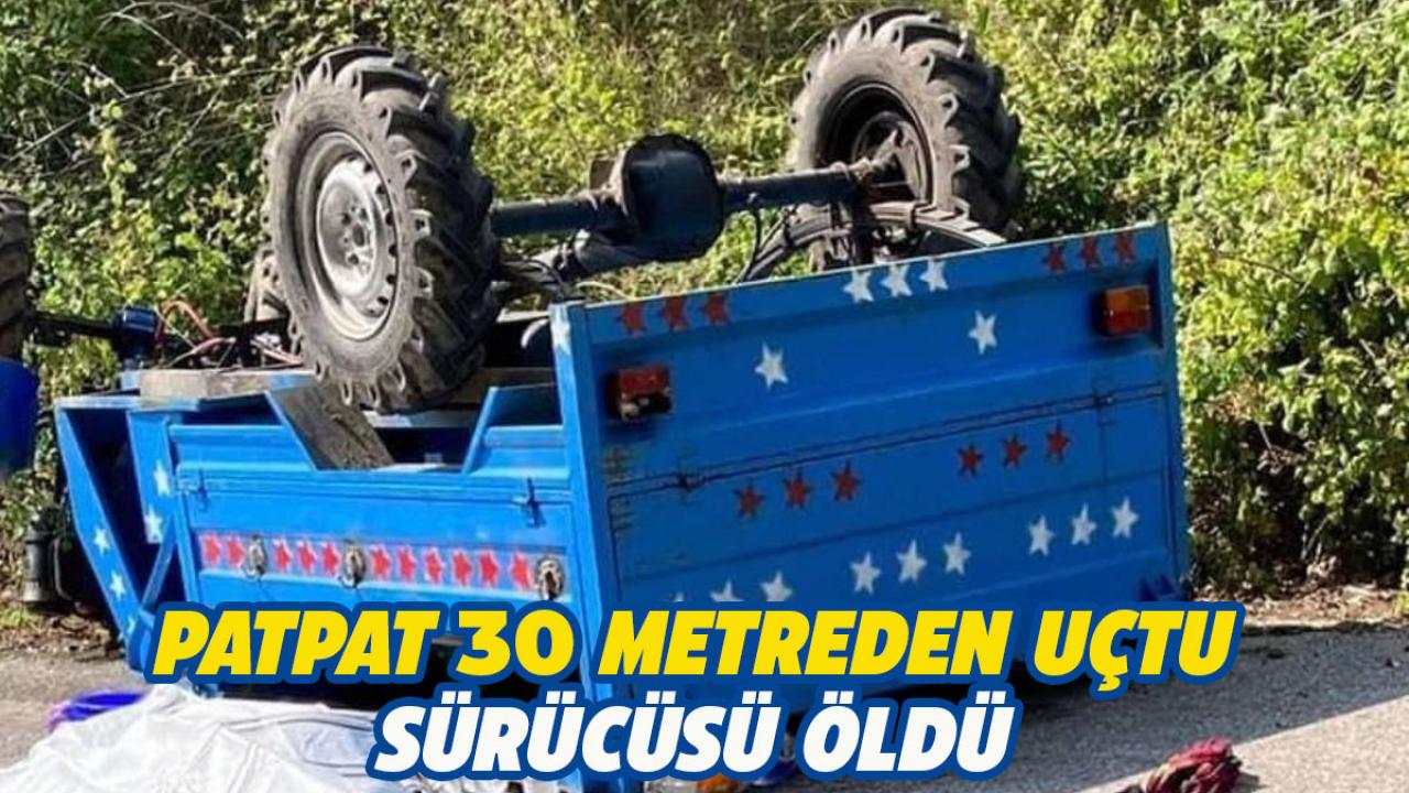 Patpat 30 metre yükseklikten uçtu! Patpat sürücüsü öldü