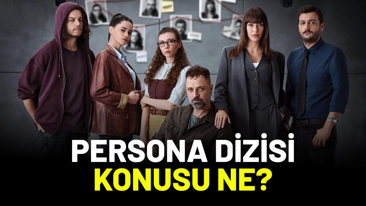Persona dizisi konusu ne?