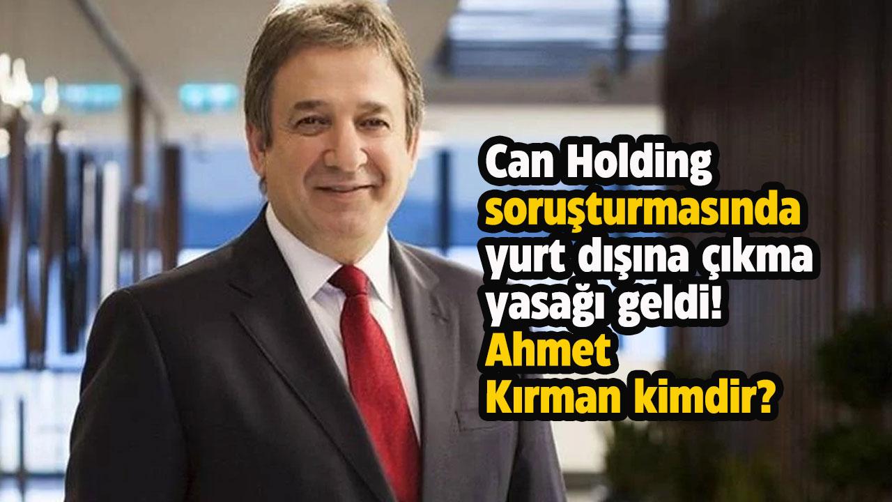 Prof. Dr. Ahmet Kırman kimdir?