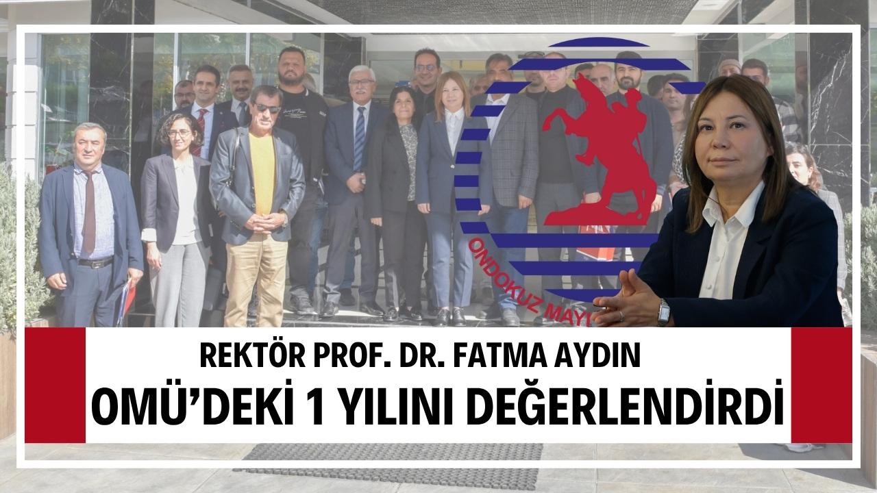 Rektör Fatma Aydın, OMÜ’de bir yılını değerlendirdi