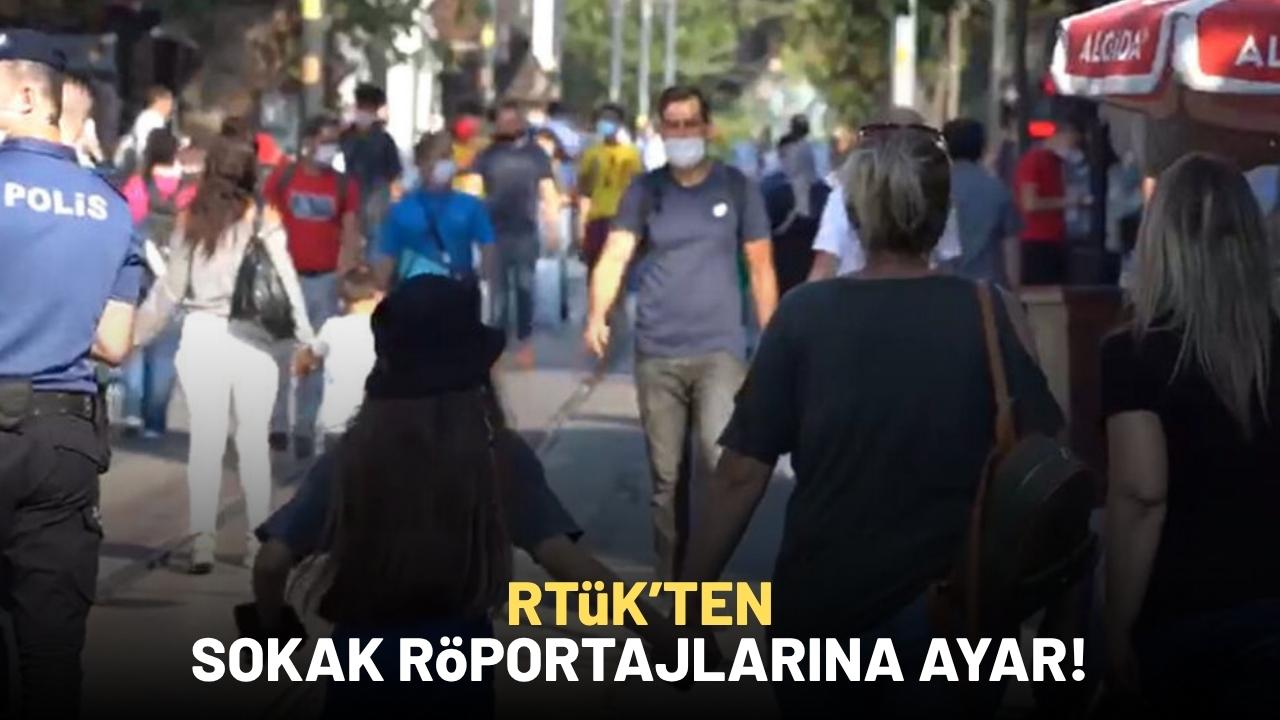 RTÜK'ten sokak röportajları uyarısı!