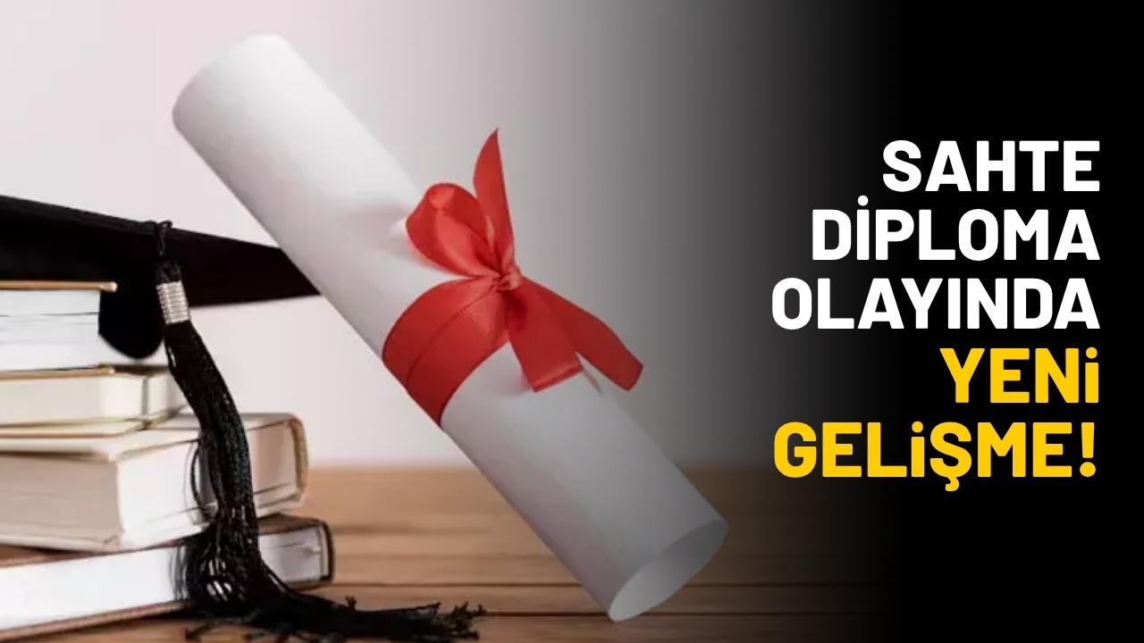 Sahte diploma olayında yeni gelişme