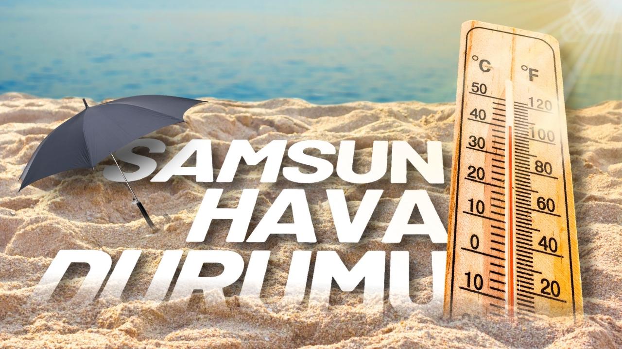 Samsun 27 Ekim 2025 Pazartesi günü hava durumu! Sıcaklıklar artıyor
