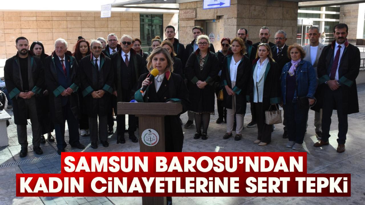 Samsun Barosu’ndan kadın cinayetlerine sert tepki