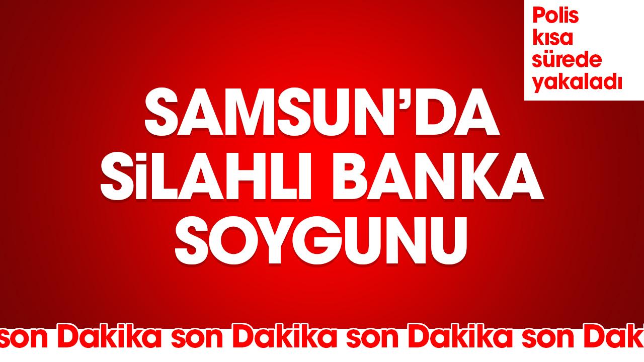 Samsun Çarşamba Garanti Bankası'nda silahlı soygun