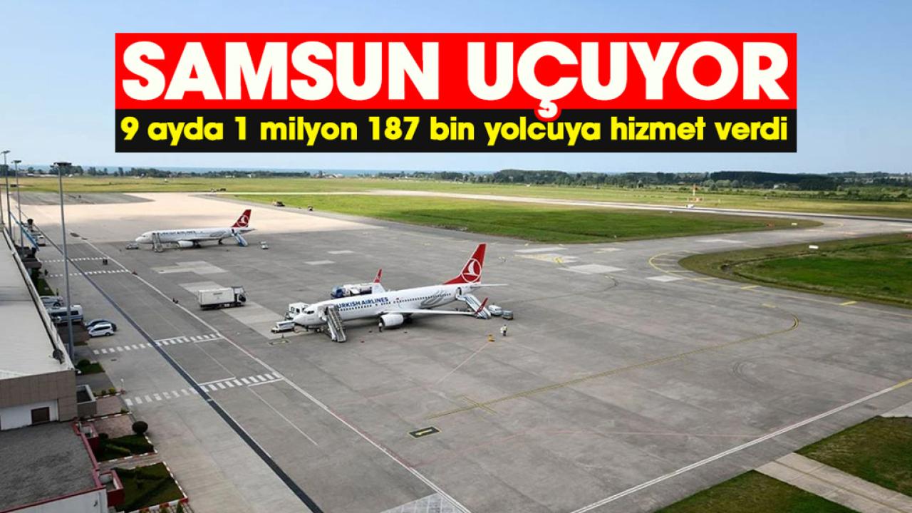 Samsun Çarşamba Havalimanı 1 milyon 187 bin yolcuya hizmet verdi