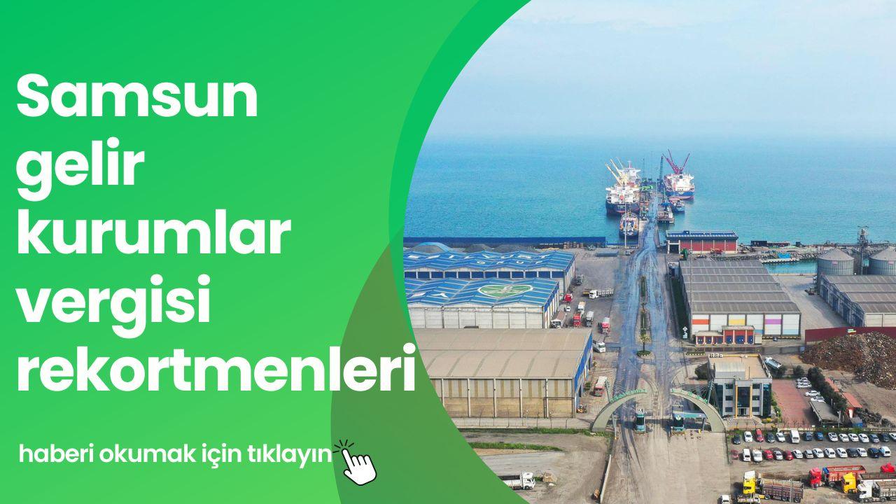 Samsun Defterdarlığı gelir vergisi ve kurumlar vergisi rekortmenlerini açıklandı