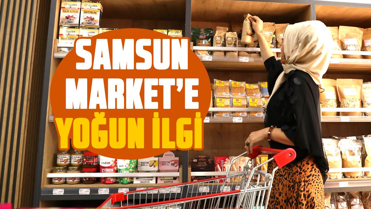 'Samsun Market' yoğun ilgi görüyor