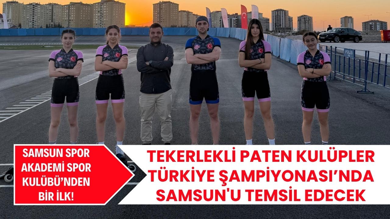 Samsun Spor Akademi Spor Kulübü bir ilk! Tekerlekli Paten Kulüpler Türkiye Şampiyonası’nda Samsun'u temsil edecek