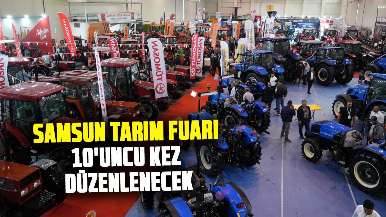 Samsun Tarım Fuarı 10'uncu kez düzenlenecek