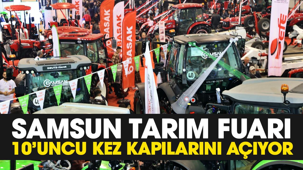 Samsun Tarım Fuarı 10’uncu kez kapılarını açıyor