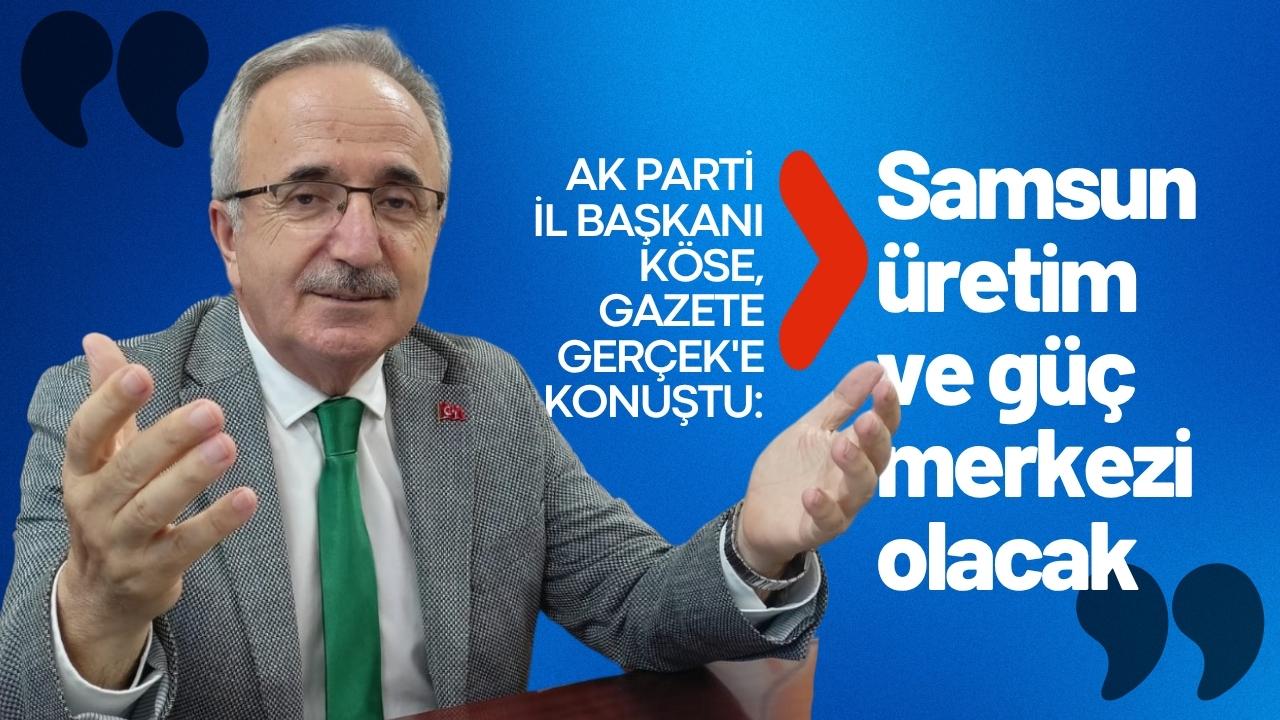 Samsun üretim ve güç merkezi olacak