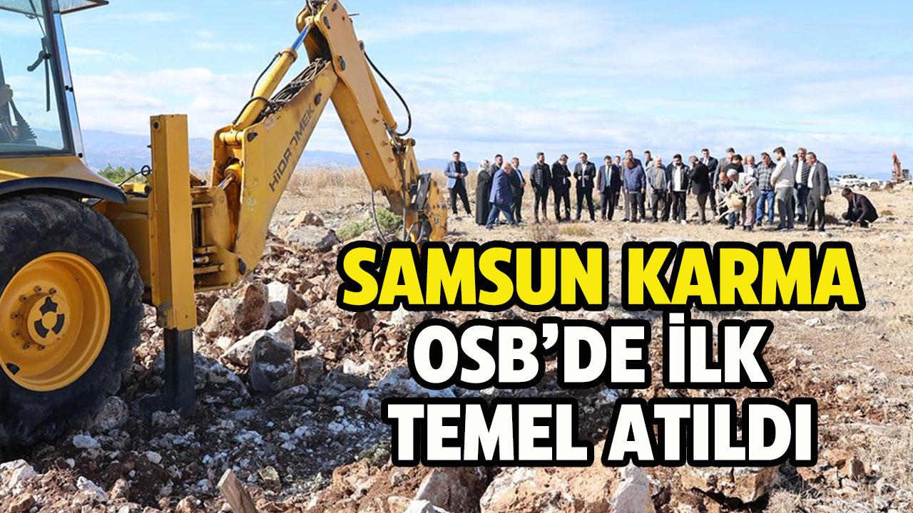 Samsun Vezirköprü'de Karma OSB’de ilk temel atıldı