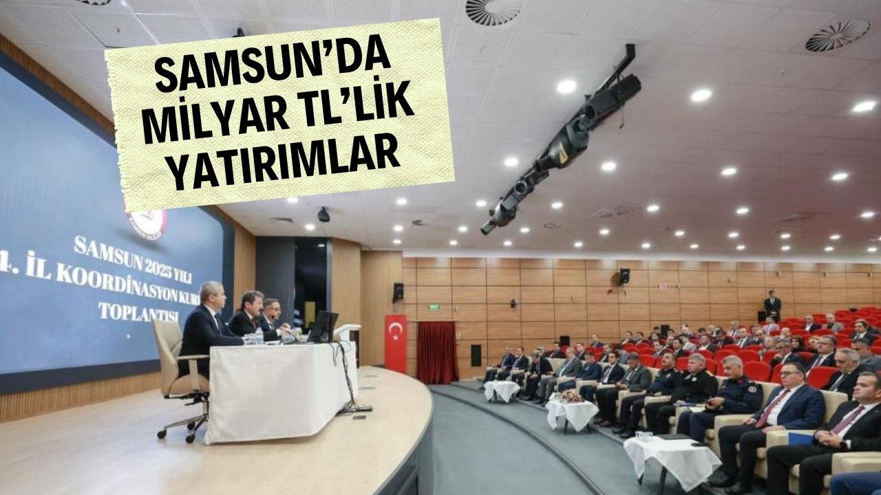 Samsun'da 106 milyar TL’lik kamu yatırımı ve güvenlik hamlesi