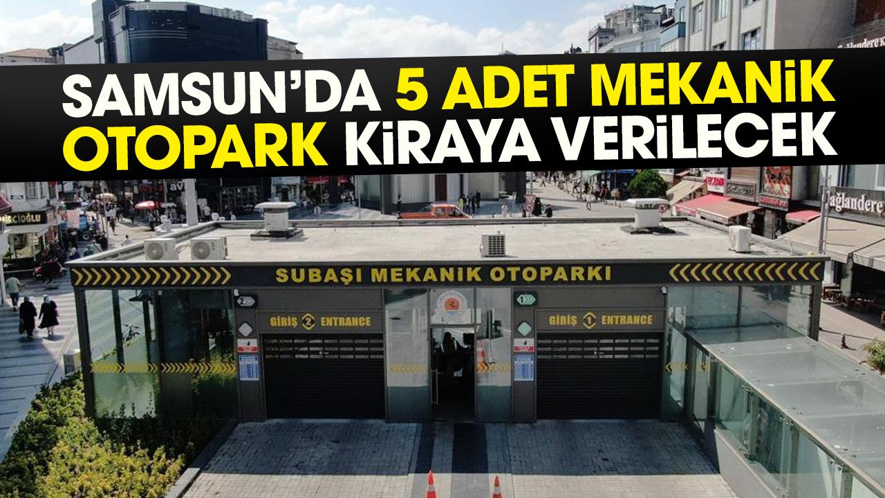 Samsun’da 5 adet mekanik otopark kiraya verilecek
