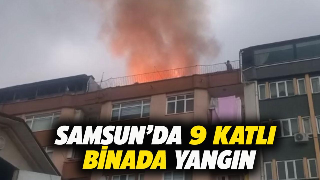 Samsun’da 9 katlı binada yangın paniği