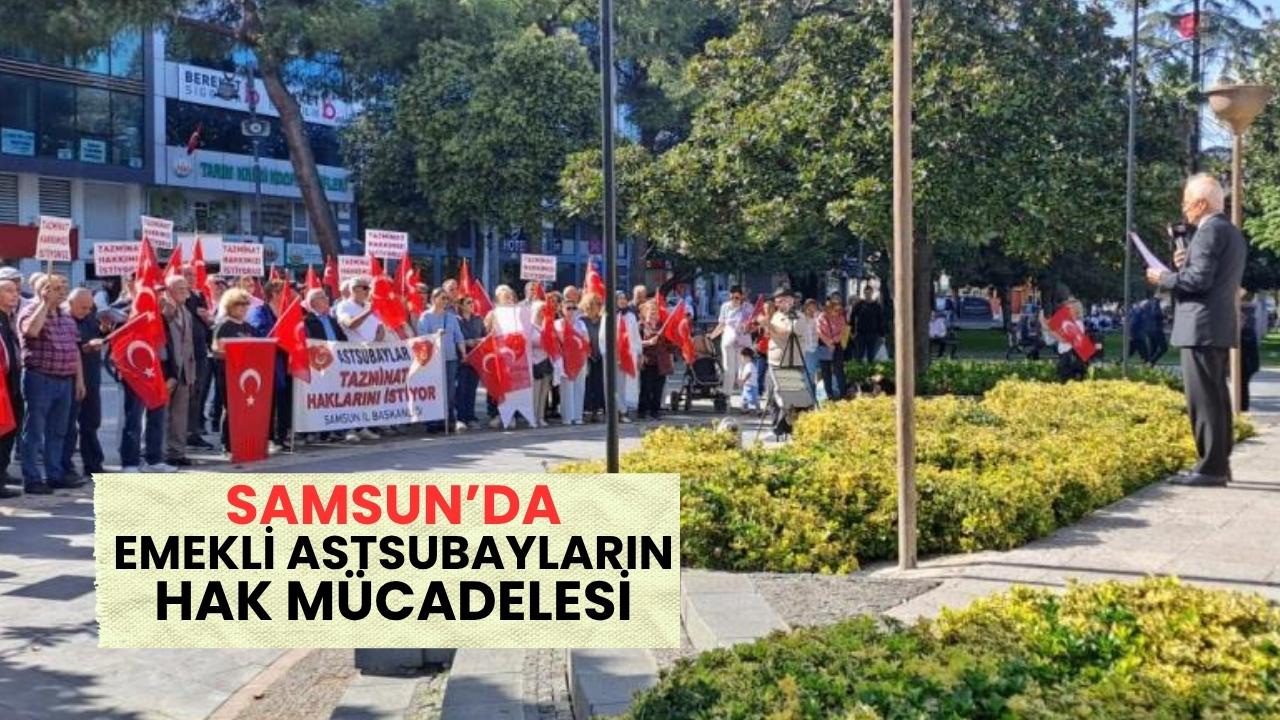 Samsun'da emekli astsubayların hak mücadelesi