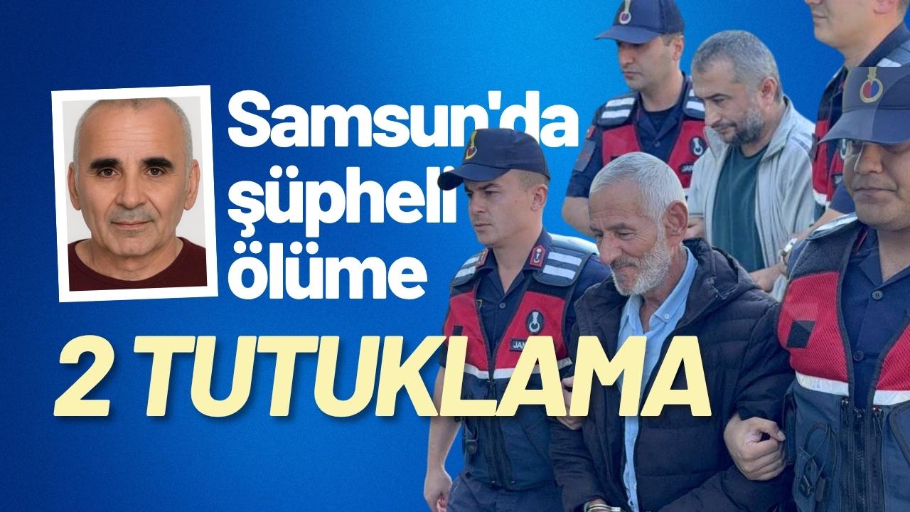 Samsun'da Erdoğan Melek'in ölümüyle ilgili 2 tutuklama