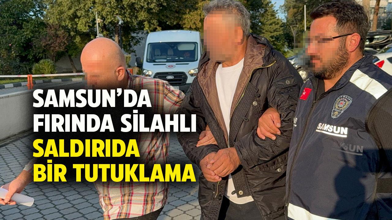 Samsun'da fırında silahlı saldırıda bir tutuklama