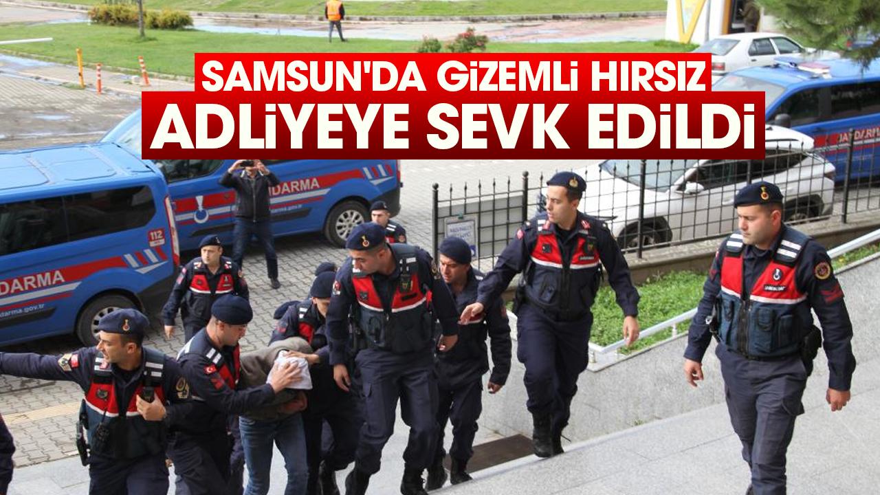 Samsun'da gizemli hırsız adliyeye sevk edildi