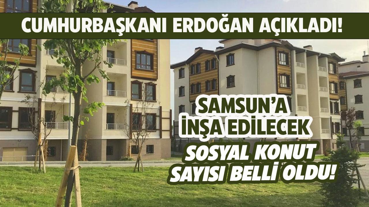 Samsun'da hangi ilçelere sosyal konut inşa edilecek?